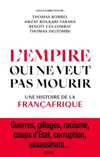 L-Empire-qui-ne-veut-pas-mourir-Une-histoire-de-la-Francafrique